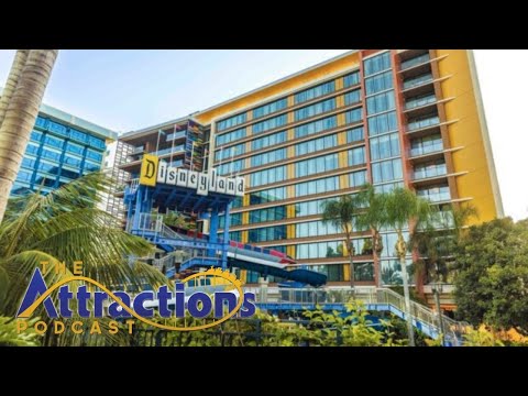 LIVE: The Attractions Podcast #212 - The Villas at Disneyland Hotel open, and more news!