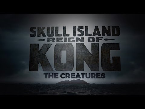 The Making of Skull Island: Reign of Kong - The Creatures