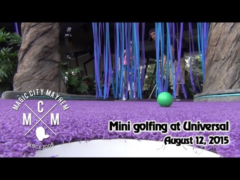 Magic City Mayhem: Mini golfing at Universal Orlando - Aug. 12, 2015