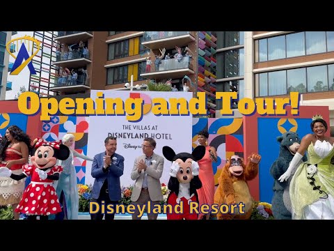 Opening Ceremony and Overview of The Villas at Disneyland Hotel
