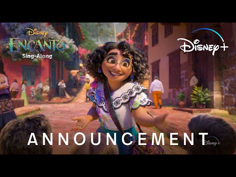 Announcement | Disney’s Encanto Sing-Along | Disney+