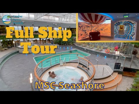 Full Tour: MSC Seashore Cruise Ship