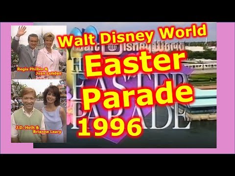 1996 Walt Disney World Happy Easter Parade | Regis Philbin | Joan Lunden | JD Roth | Brianne Leary