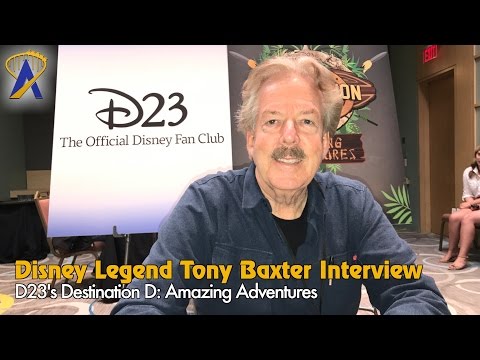 Interview with Disney Legend Tony Baxter at D23 Destination D