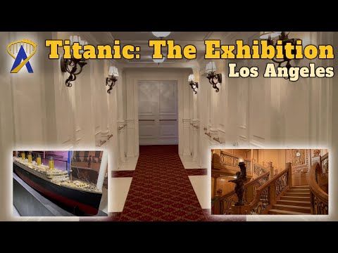 Titanic: The Exhibition in Los Angeles