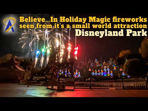 Believe...In Holiday Magic Disneyland Firework Spectacular Seen From it&#039;s a small world