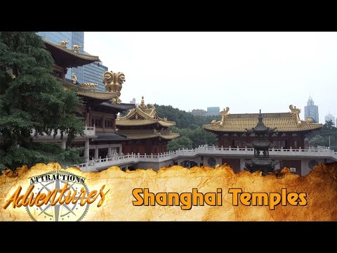 Attractions Adventures - &#039;Shanghai Temples&#039; - July 29, 2016