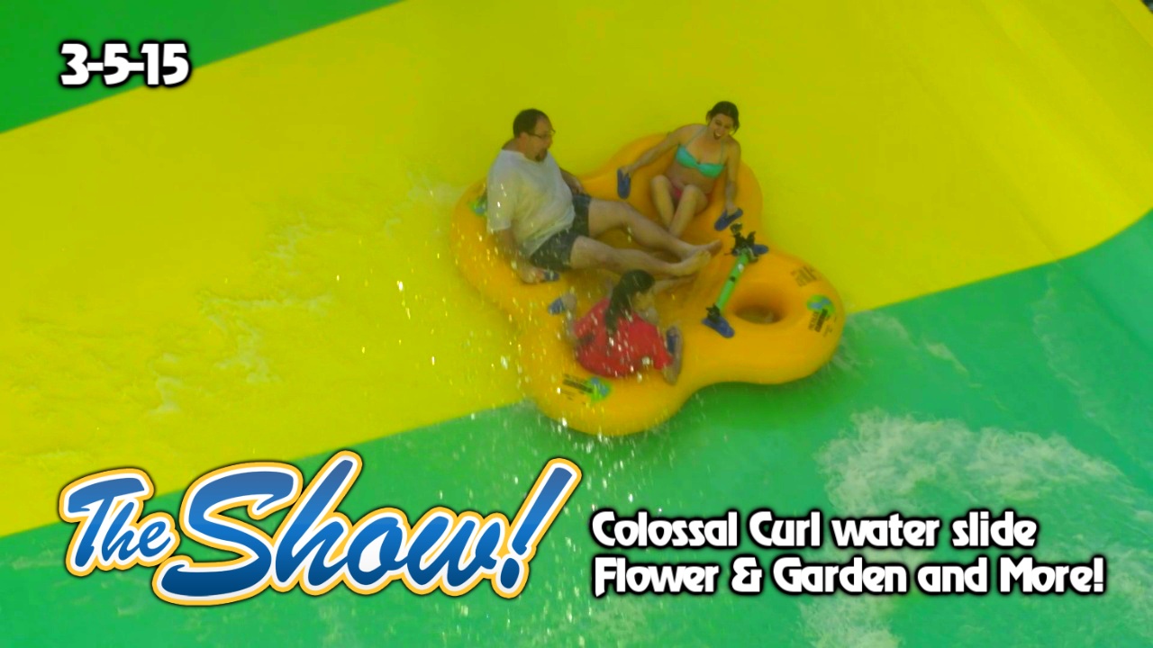 Attractions – The Show – Colossal Curl; Flower & Garden preview; latest news – Mar. 5, 2015