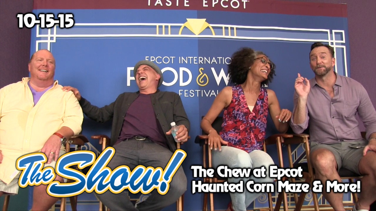 Attractions – The Show – The Chew at Epcot; haunted corn maze; latest news – Oct. 15, 2015