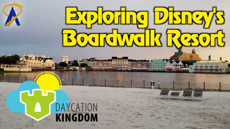 Daycation Kingdom – ‘Exploring Disney’s Boardwalk Resort’ – Episode 94 – July 3, 2017