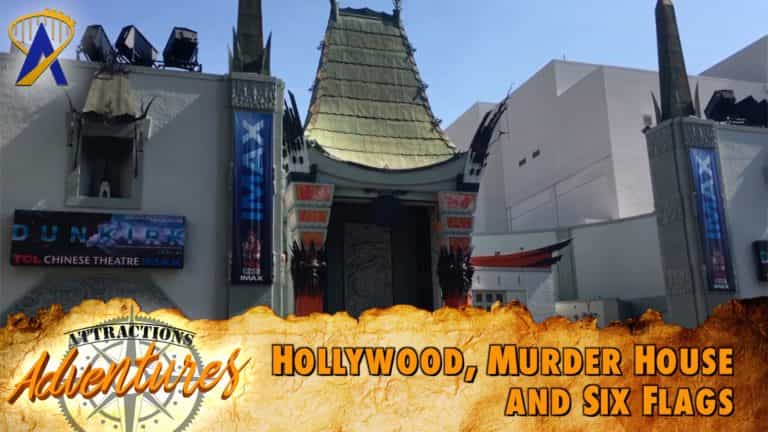 Attractions Adventures – ‘Hollywood, Murder House and Six Flags’ – Aug. 18, 2017