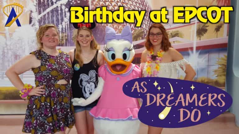 As Dreamers Do – ‘Birthday Celebrations at EPCOT’ – Aug. 9, 2017