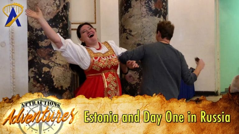 Attractions Adventures – Estonia and Day One in Russia