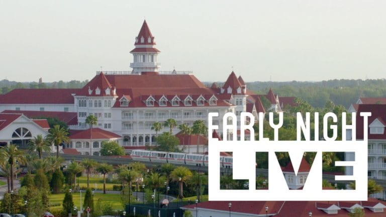 Join us for ‘Early Night Live’ from Disney’s Grand Floridian Resort