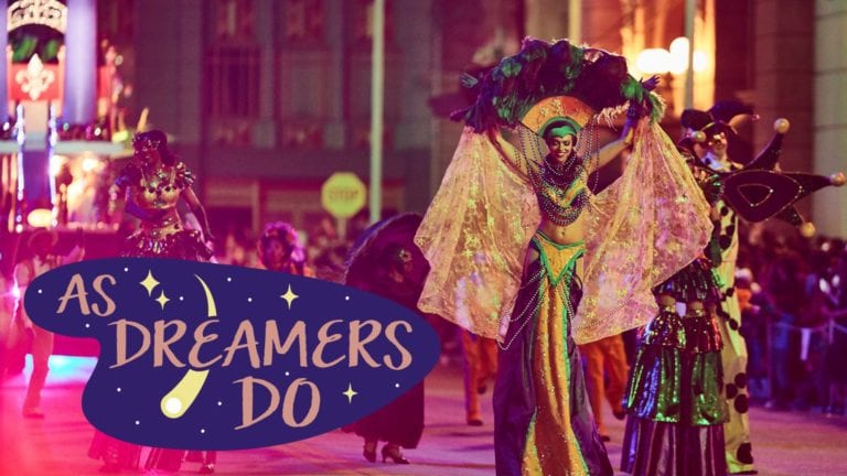 As Dreamers Do – Mardi Gras is Universal!