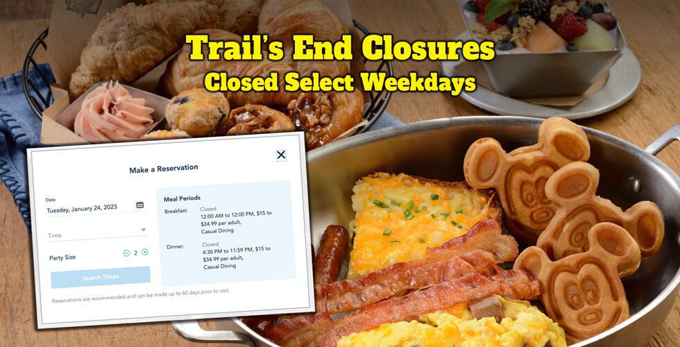 Closures appear at Disney's Trail's End Restaurant.