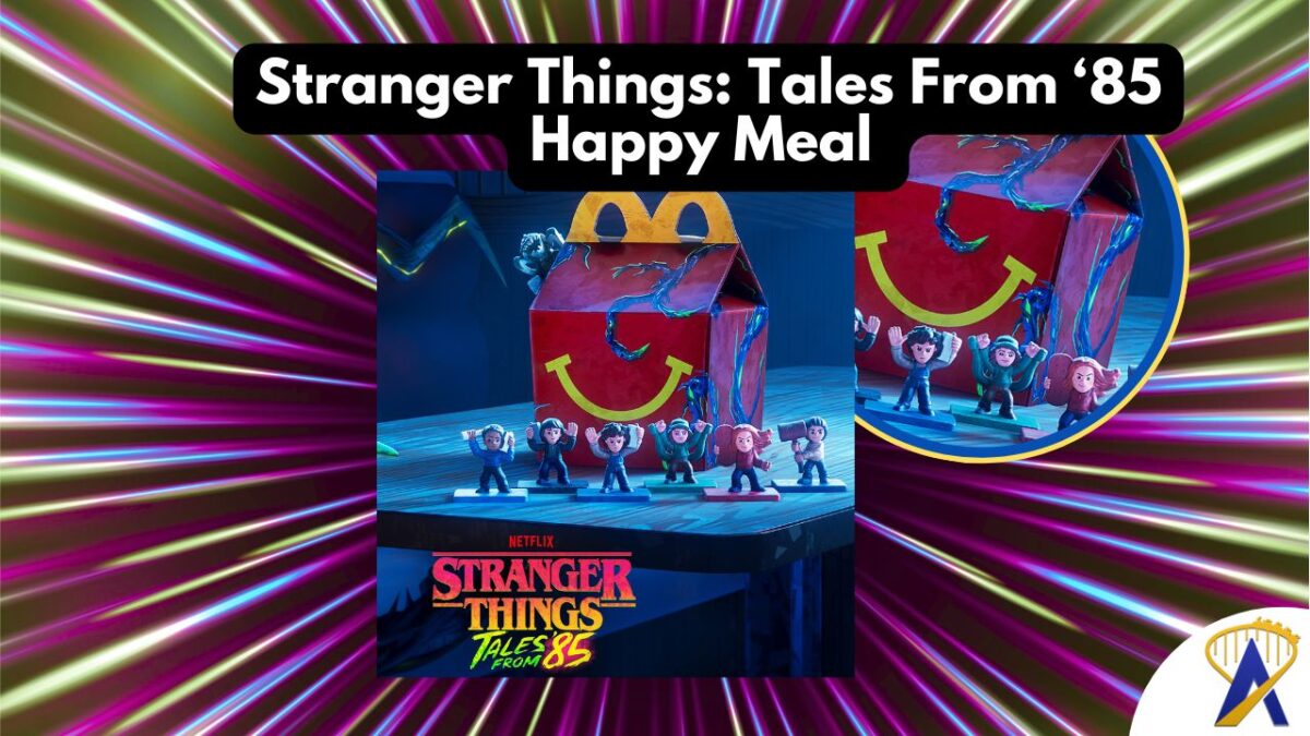 Stranger Things Tales from '85 announcement happy meals delayed - Courtesy of McDonald's