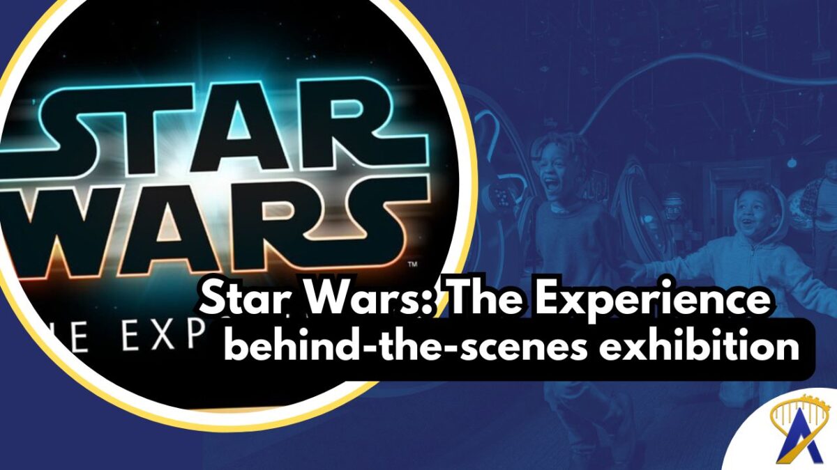 Star Wars the Experience behind-the-scenes exhibition